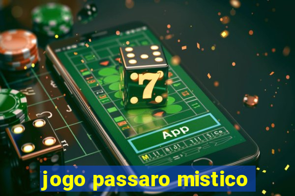 jogo passaro mistico